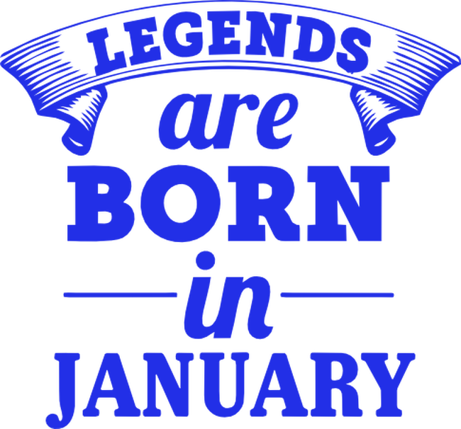 Legends are born in January